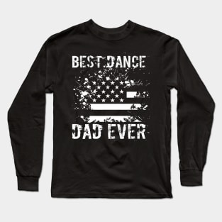 Best Dance Dad Ever Funny Dancer Father Long Sleeve T-Shirt
